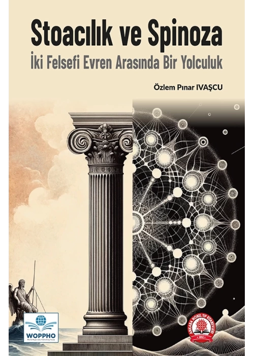 Stoacılık ve Spinoza: İki Felsefi Evren Arasında Bir Yolculuk