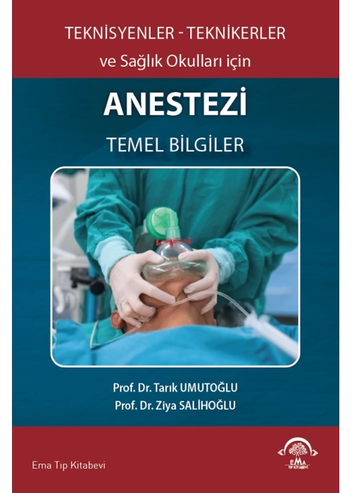 Teknisyenler Teknikerler ve Sağlık Okulları için Anestezi Temel Bilgiler