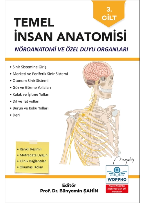 Temel İnsan Anatomisi 3. Cilt Nöroanatomi ve Özel Duyu Organları