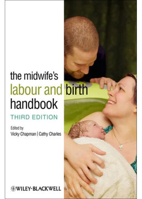 The Midwifes Labour and Birth Handbook 3rd Edition