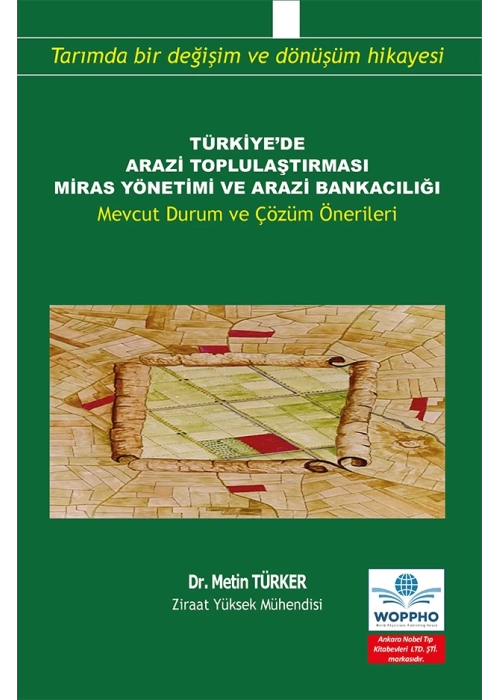 Türkiye’de Arazi Toplulaştırması Miras Yönetimi ve Arazi Bankacılığı