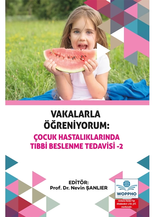 Vakalarla Öğreniyorum: Çocuk Hastalıklarında Tıbbi Beslenme Tedavisi -2