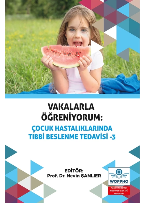 Vakalarla Öğreniyorum: Çocuk Hastalıklarında Tıbbi Beslenme Tedavisi -3