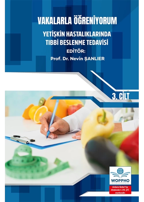 Vakalarla Öğreniyorum: Yetişkin Hastalıklarında Tıbbi Beslenme Tedavisi Seti 3 KİTAP