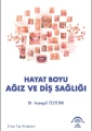 Hayat Boyu Ağız ve Diş Sağlığı