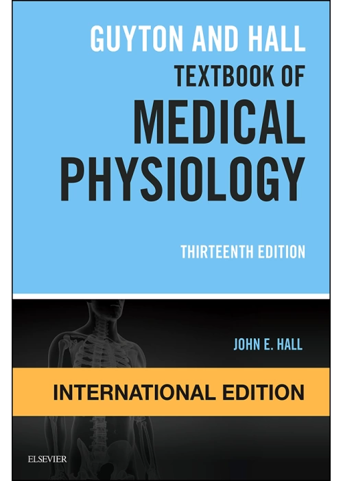 Guyton and Hall Textbook of Medical Physiology 13th Edition