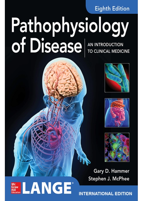 Pathophysiology of Disease An Introduction to Clinical Medicine 8th