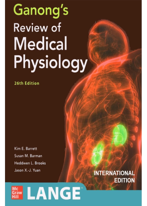 Ganongs Review Of Medical Physiology Twenty Sixth Edition