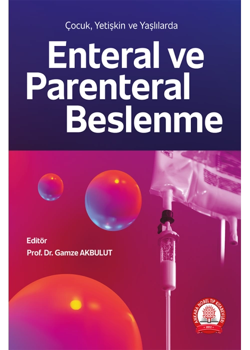 Çocuk, Yetişkin ve Yaşlılarda Enteral ve Parenteral Beslenme