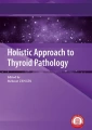 Holistic Approach to Thyroid Pathology