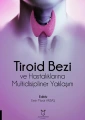 Tiroid Bezi ve Hastalıklarına Multidisipliner Yaklaşım