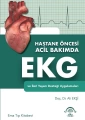 Hastane Öncesi Acil Bakımda EKG ve İleri Yaşam Desteği Uygulamaları