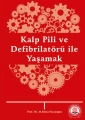 Kalp Pili ve Defibrilatörü ile Yaşamak