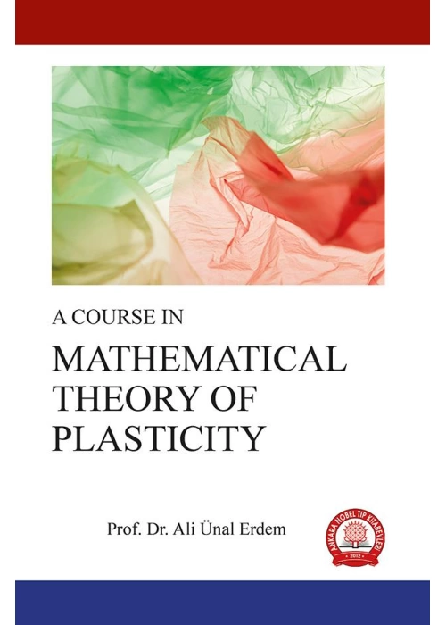 A COURSE IN MATHEMATICAL THEORY OF PLASTICITY