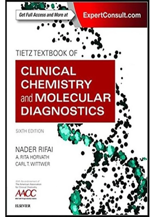 Tietz Textbook of Clinical Chemistry and Molecular Diagnostics 6TH
