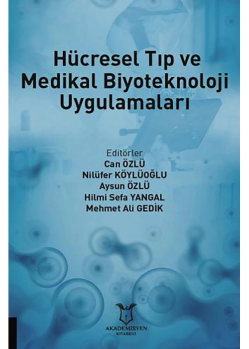 Hücresel Tıp ve Medikal Biyoteknoloji Uygulamaları