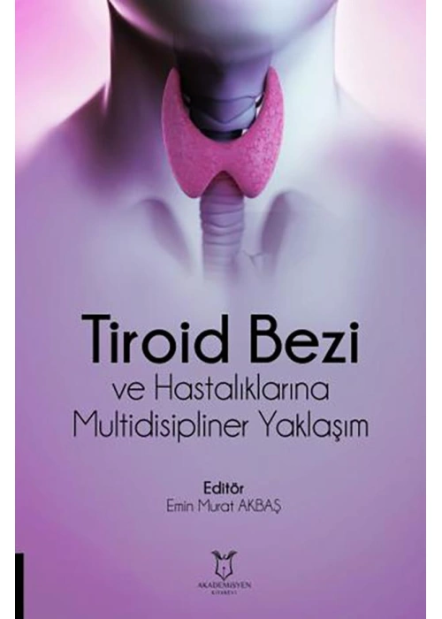 Tiroid Bezi ve Hastalıklarına Multidisipliner Yaklaşım