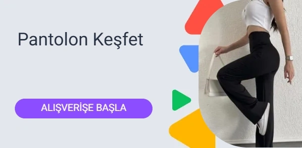 Pantolon Keşfet