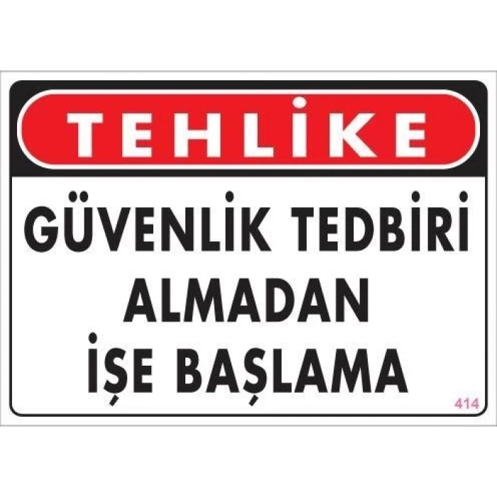 İş Güvenliği Uyarı Levhası 25x35 KOD:414