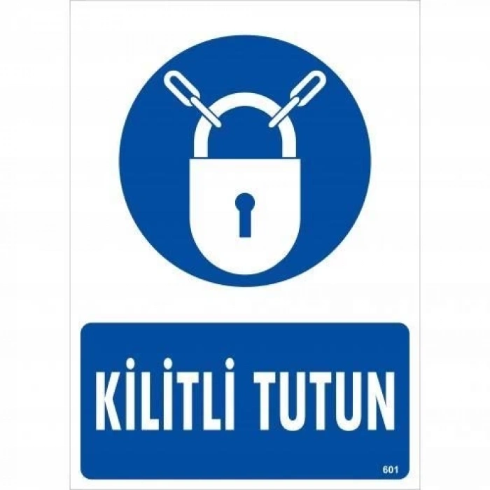Kilitli Tutun Uyarı Levhası 25x35 KOD:601