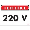 220 V Teklike Uyarı Levhası 25x35 KOD:1114