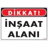 Dikkat İnşaat Alanı Uyarı Levhası 25x35 KOD:1410