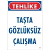 Gözlüksüz Çalışma Uyarı Levhası 25x35 KOD:9