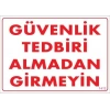 Güvenli Tedbiri Uyarı Levhası 25x35 KOD:1412