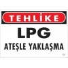 LPG Ateşle Yaklaşma Uyarı Levhası 25x35 KOD:757
