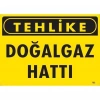 Tehlike Doğalgaz Hattı Uyarı Levhası 25x35 KOD:753