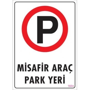 Araç Park Yeri Uyarı Levhası 25x35 KOD:1604