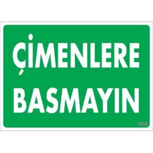Çimlere Basmayın Uyarı Levhası 25x35 KOD:1210