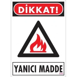 Dikkat Yanıcı Madde Uyarı Levhası 25x35 KOD:856