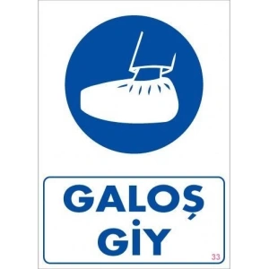 Galoş Giy Uyarı Levhası 25x35 KOD:33