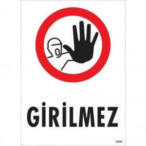 Girilmez Uyarı Levhası 25x35 KOD:1479