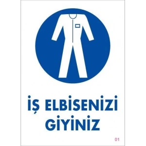 İş Elbisenizi Giyiniz Uyarı Levhası 25x35 KOD:1