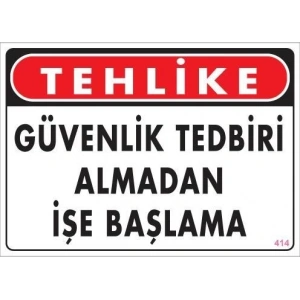 İş Güvenliği Uyarı Levhası 25x35 KOD:414
