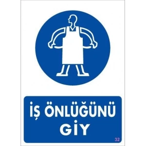 İş Önlüğü Giy Uyarı Levhası 25x35 KOD:32