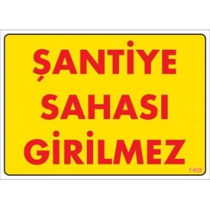Şantiye Sahası Uyarı Levhası 25x35 KOD:1405