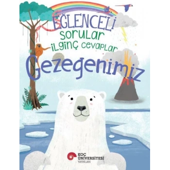 Eğlenceli Sorular İlginç Cevaplar – Gezegenimiz