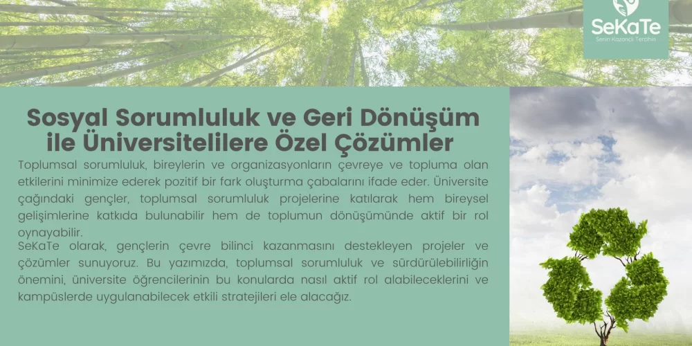 Sosyal Sorumluluk ve Geri Dönüşüm ile Üniversitelilere Özel Çözümler