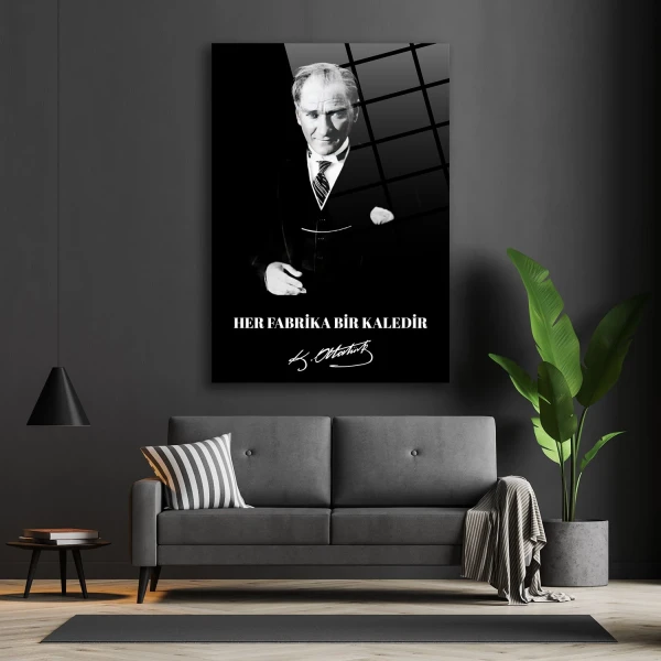 Atatürk Her Fabrika Bir Kaledir Cam Tablo