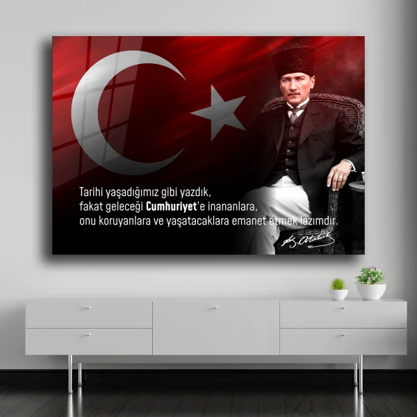 Tarihi Yaşadığımız Gibi Yazdık” Atatürk Sözlü Cam Tablo