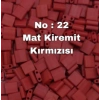 No: 22 Tam Tila (TL-2040) | Mat Kiremit Kırmızısı 3 gram