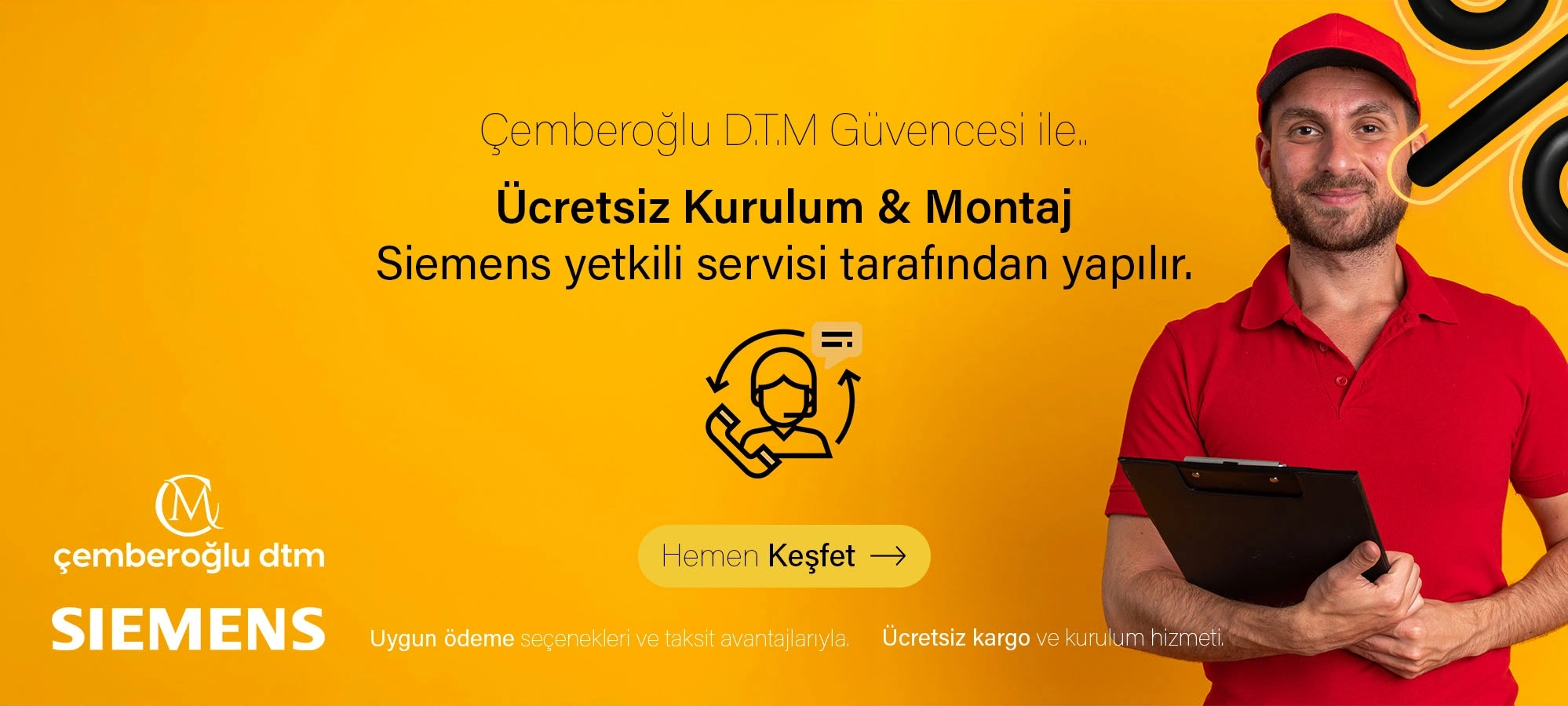 Ücretsiz Kurulum ve Montaj