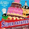 Süper Patates İyi Ki Doğdun Süper Püre!