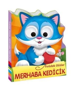 Fırıldak Gözler Merhaba Kedicik