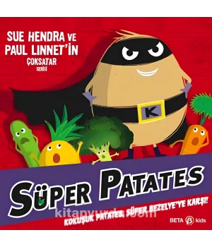 Kokuşuk Patates Süper Bezelye’ye Karşı!
