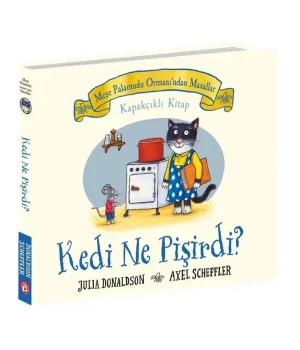 Meşe Palamudu Ormanı'ndan Hikâyeler Kedi Ne Pişirdi?