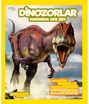 National Geographic Kids - Dinozorlar Hakkında Herşey